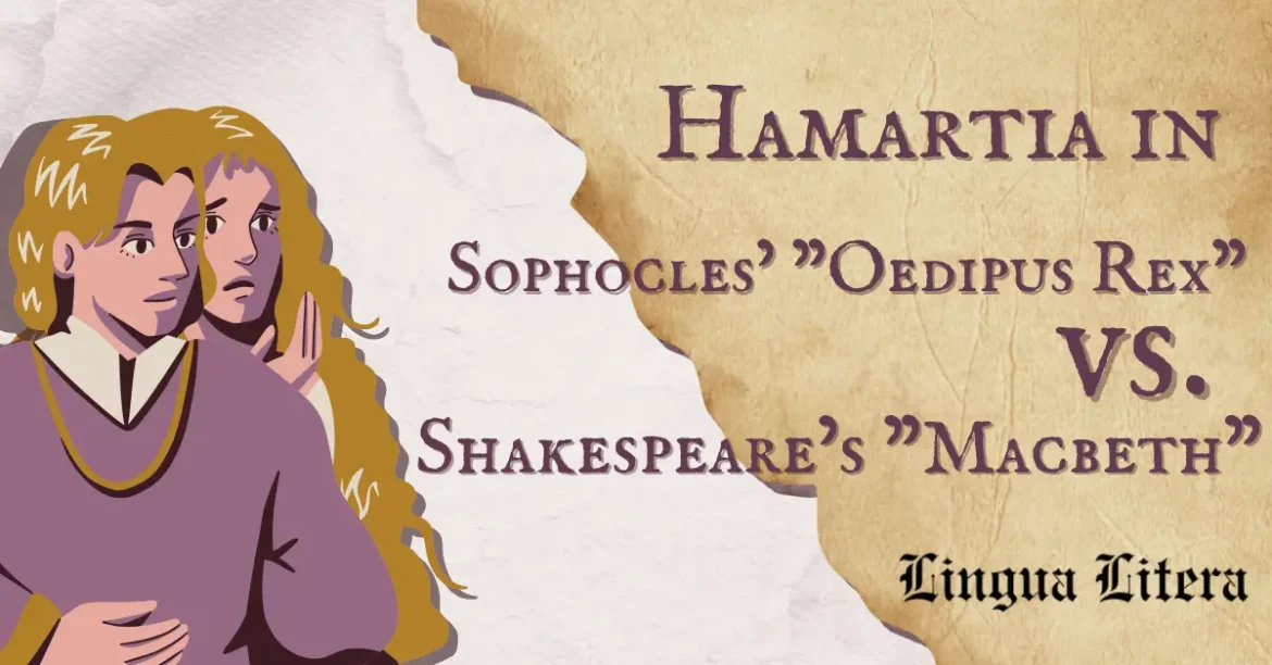 Hamartia in Oedipus Rex and Macbeth: A Deep Comparative Study of the Tragic Flaw