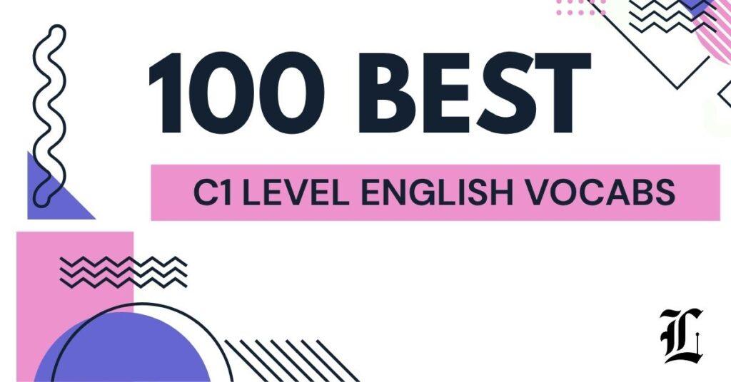 Lingua Litera 100 C1 vocabulary words list with meanings and examples for advanced English learners